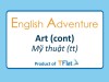 English Adventure - ART (Cont)
