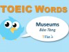 TOEIC WORDS - Museums