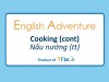 English Adventure - COOKING ( Cont)