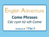 English Adventure - COME PHRASES