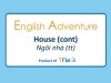 English Adventure - HOUSE (Cont)