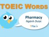 TOEIC WORDS - Pharmacy