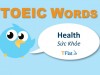 TOEIC WORDS - Health