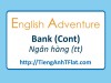 English Adventure - BANK (Cont)