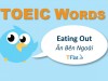 TOEIC WORDS - Eating Out