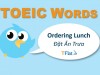 TOEIC WORDS - Ordering Lunch
