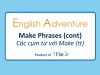English Adventure - "MAKE" PHRASES (Cont)