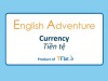 English Adventure - CURRENCY